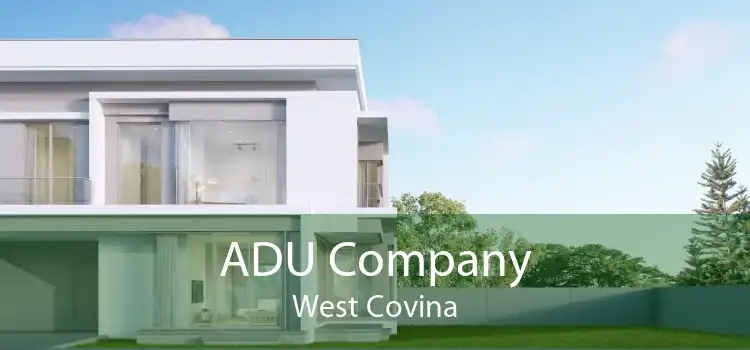 ADU Company West Covina